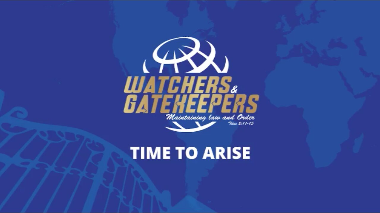 Watchers and Gatekeepers - Time to Arise