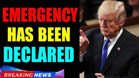 LATEST BREAKING NEWS: AN EMERGENCY HAS BEEN DECLARED TODAY BIG UPDATE - TRUMP NEWS
