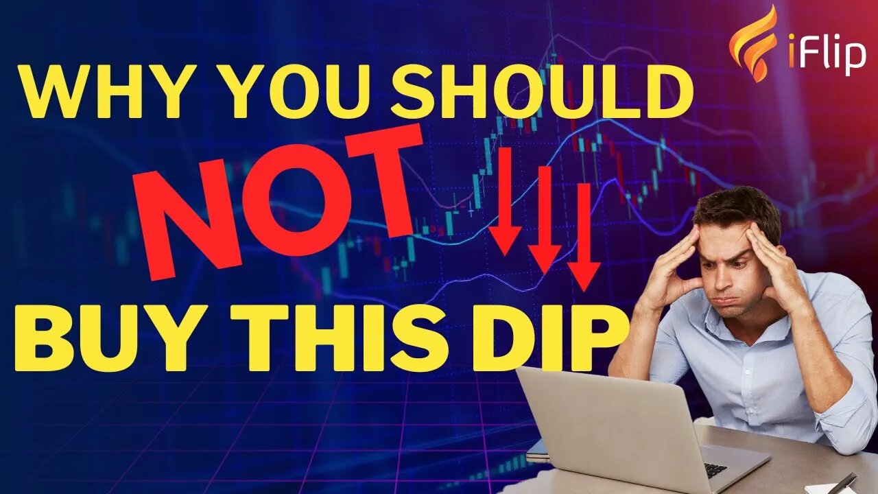 Why You Should NOT BUY THIS DIP - Stock Market Crash 2022