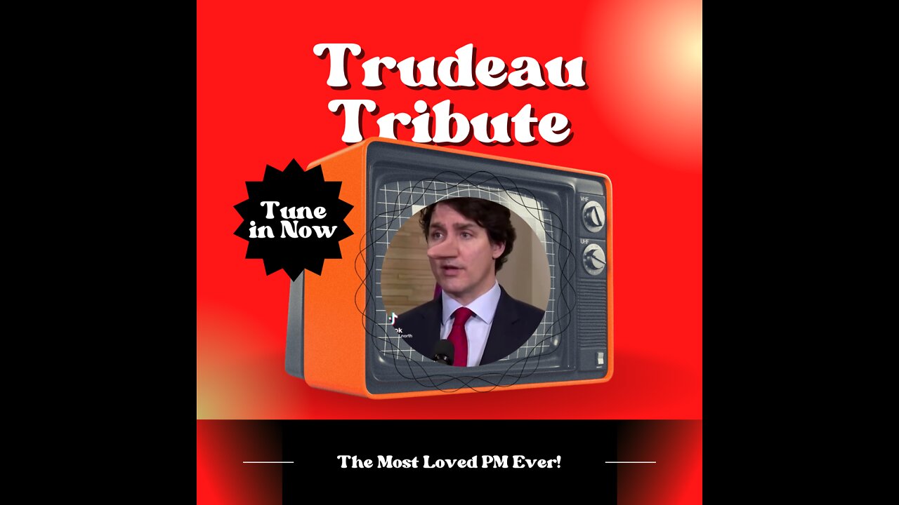 Episode 3: Tribute To Trudeau