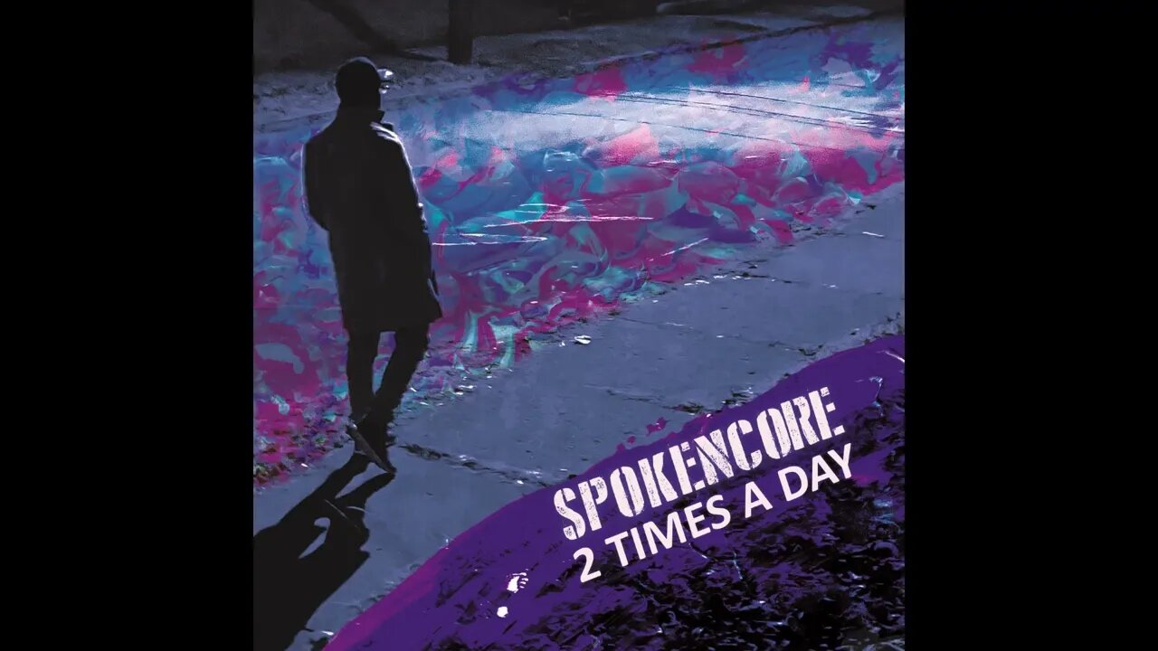 'Two times a day' by SpokenCore