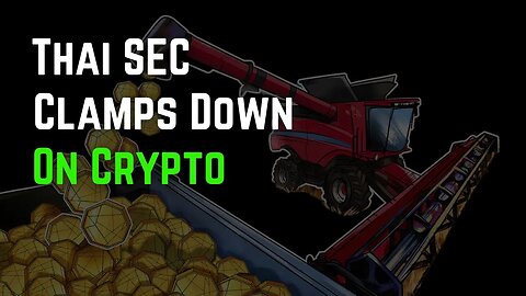 Thai SEC Altcoin Clamp Down, Where Did The Yield Go?