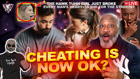 Why CHEATING Is No Longer A Deal Breaker For Many American Women | Hawk TUHH Girl Breaks Men's Heart