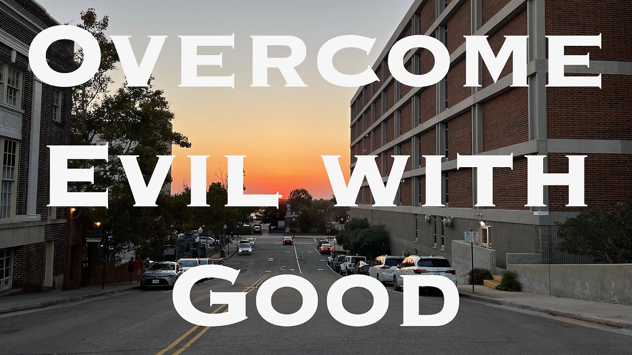 Repay No One Evil for Evil. Romans 12: 14-21