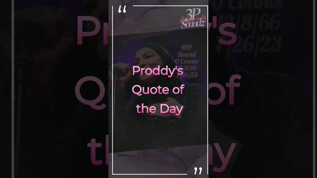 Prince Prodigal's QotD Sinead O'Connor Memorial 7/27/23 #God1st #3P