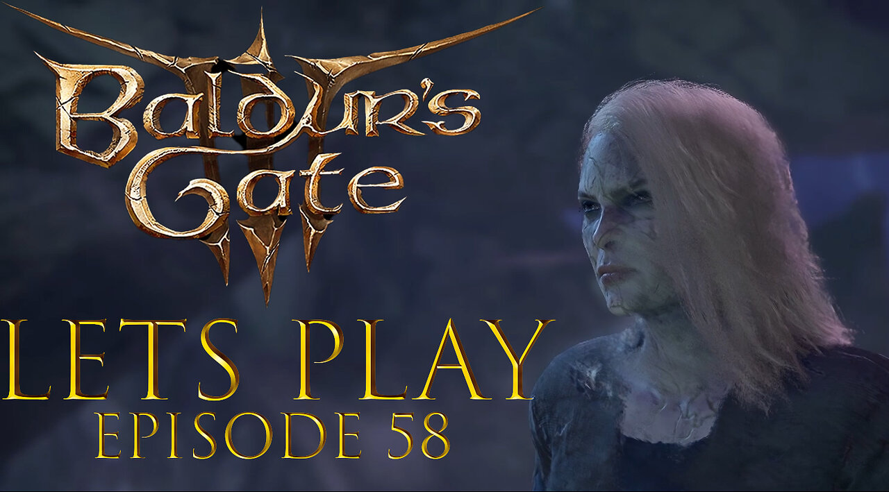 Baldur's Gate 3 Episode 58