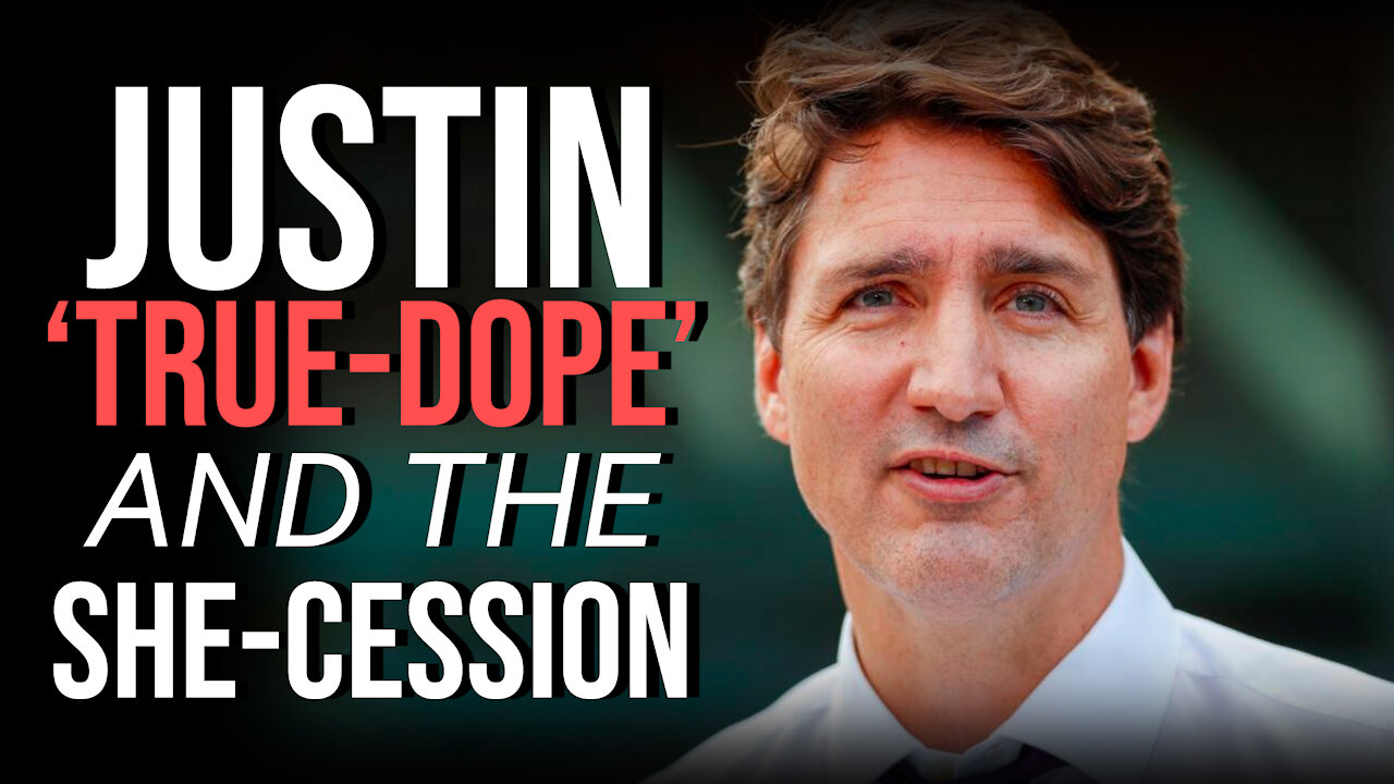 Justin 'True-Dope' and the She-Cession (And She-Recovery)