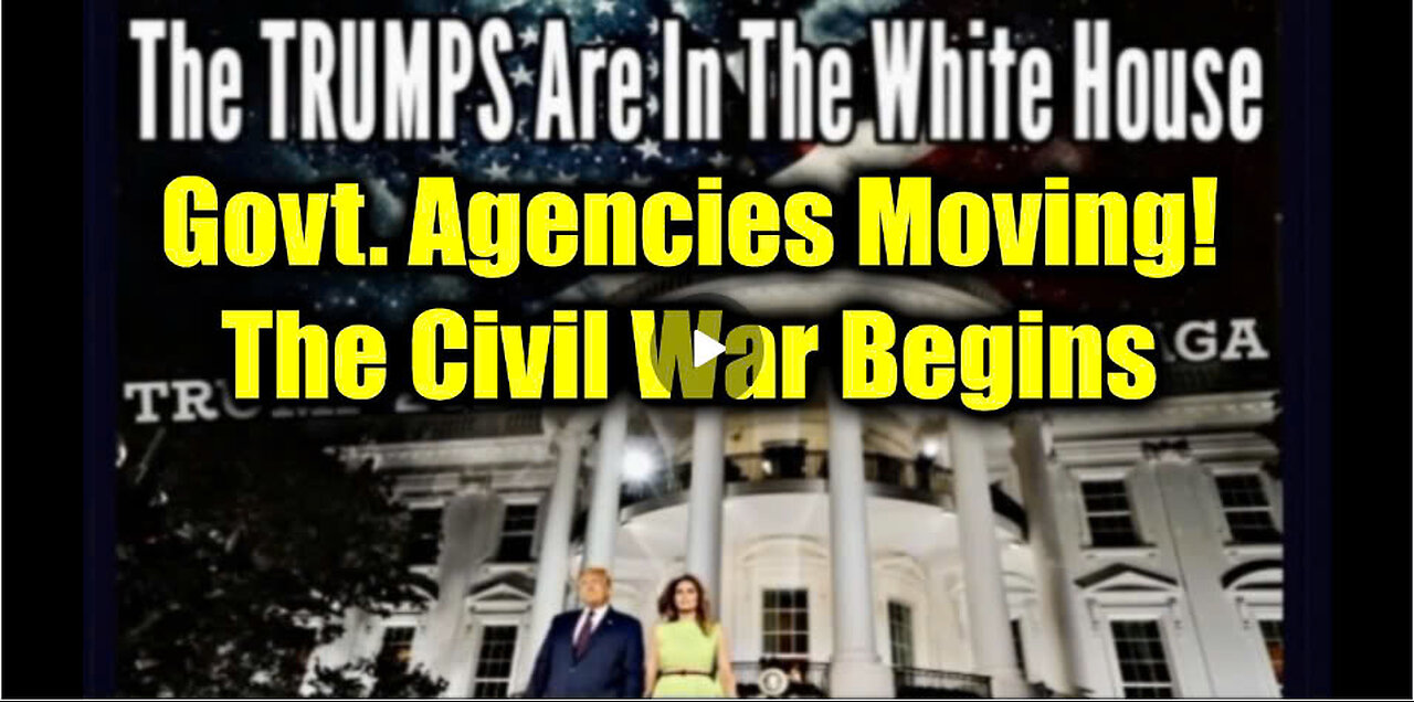 Trump at White House! Govt. Agencies Moving! - We Are Entering The Era of Civil War