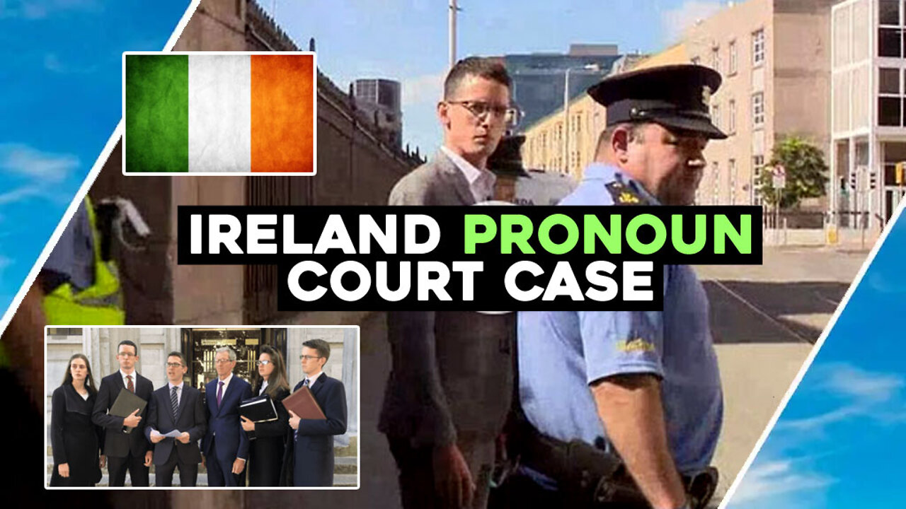 Ireland 🇮🇪 Pronoun Court Case / Hugo Talks