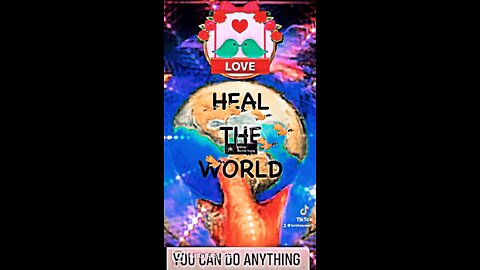 How To Start Creating HEAL THE WORLD