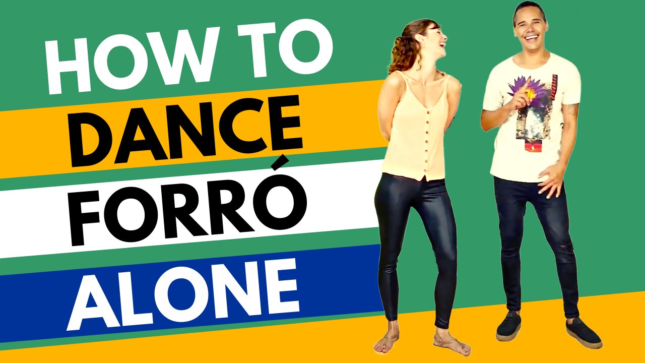 How To Dance Forró Alone