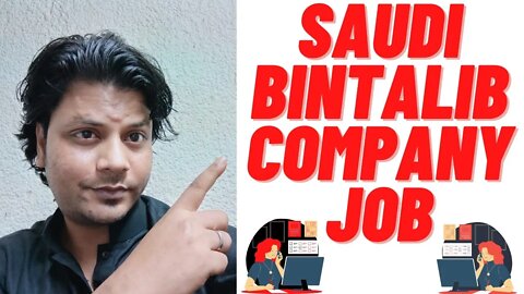 Job in Saudi | Urgunt Requirement For BINTALIB COMPANY in Saudi | Saudi new job 2022