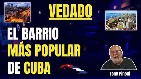 🔥Vedado - El barrio más popular de Cuba 🔥