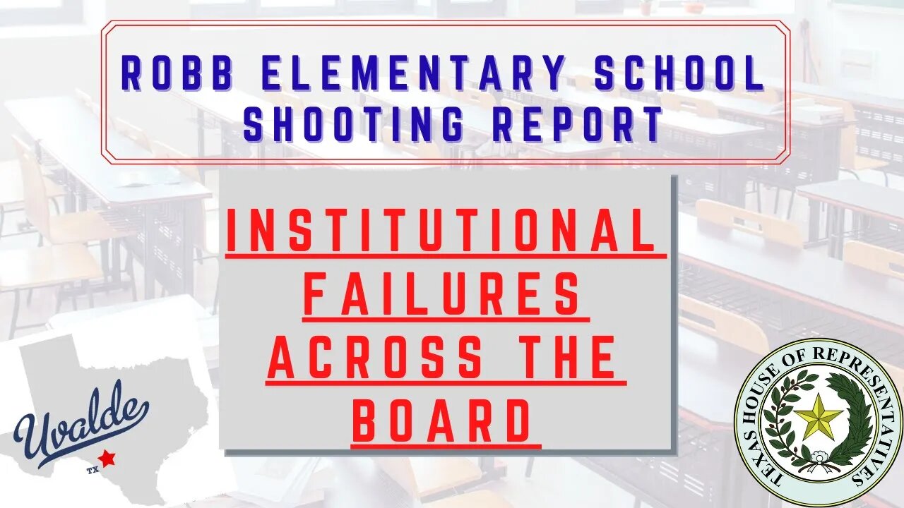 Uvalde School Shooting Preliminary Report | Institutional Failures | Police Complacency