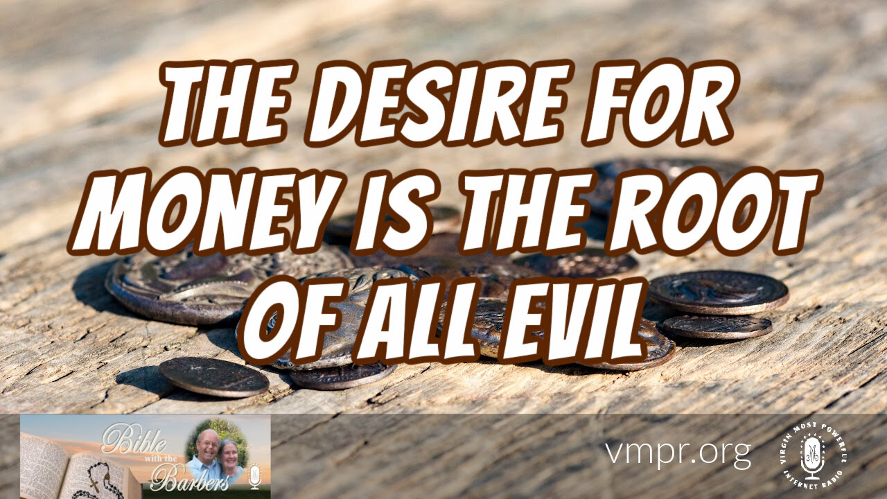 17 Sep 21, Bible with the Barbers: The Desire for Money Is the Root of All Evil