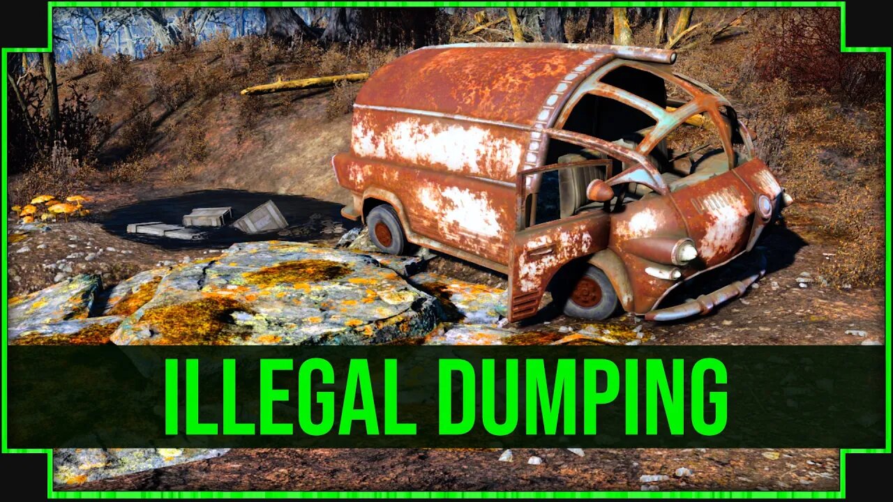 Illegal Dumping in Fallout 4 - Some Things Never Change!