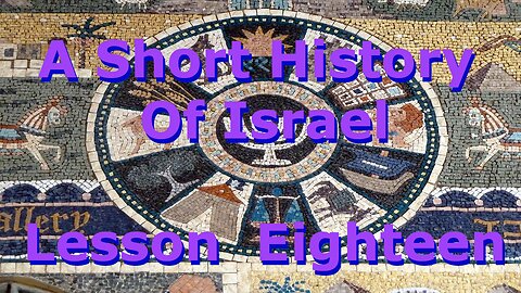 A Short History Of Israel - Lesson Eighteen