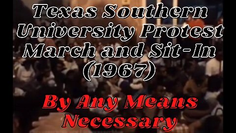 Texas Southern University Protest March and Sit-In (1967) | Forgotten Black History #blackhistory