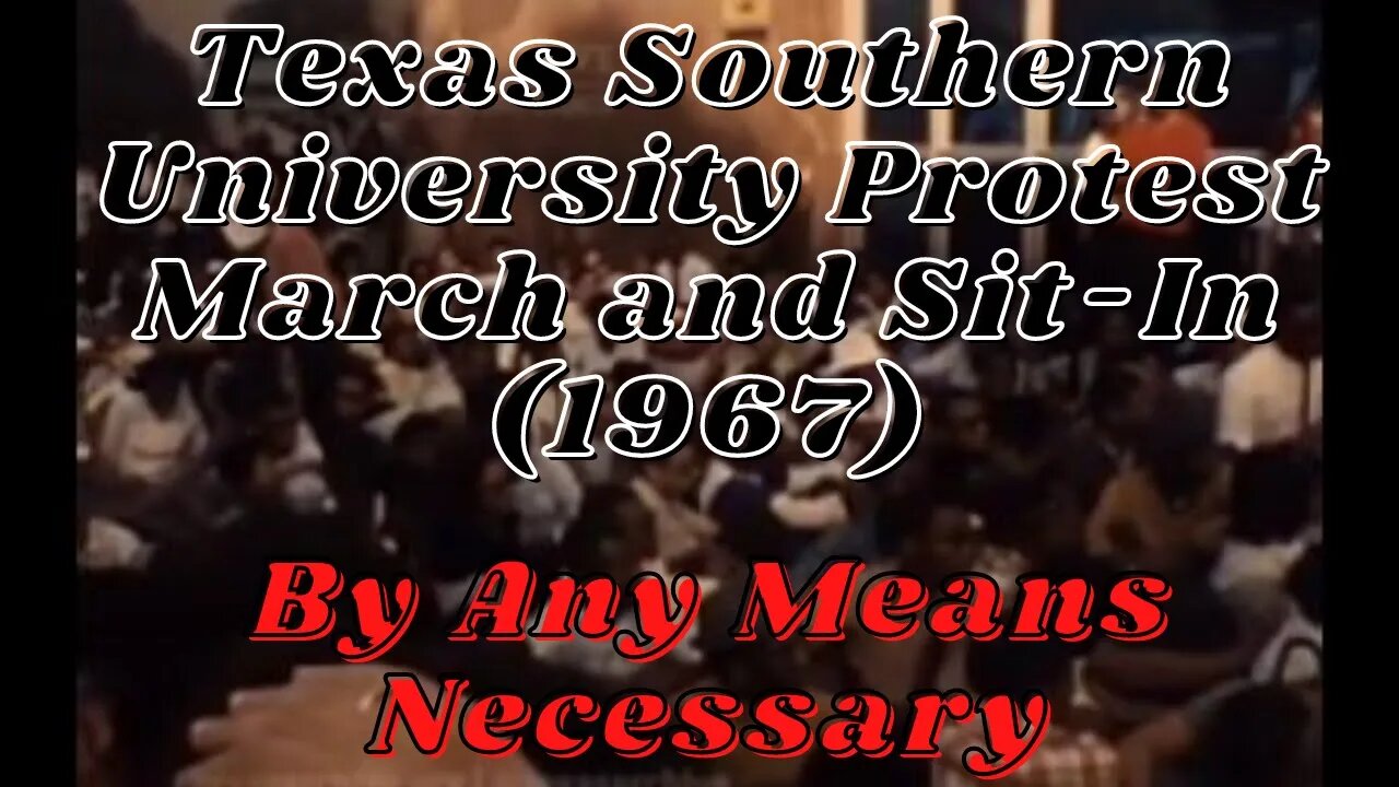 Texas Southern University Protest March and Sit-In (1967) | Forgotten Black History #blackhistory