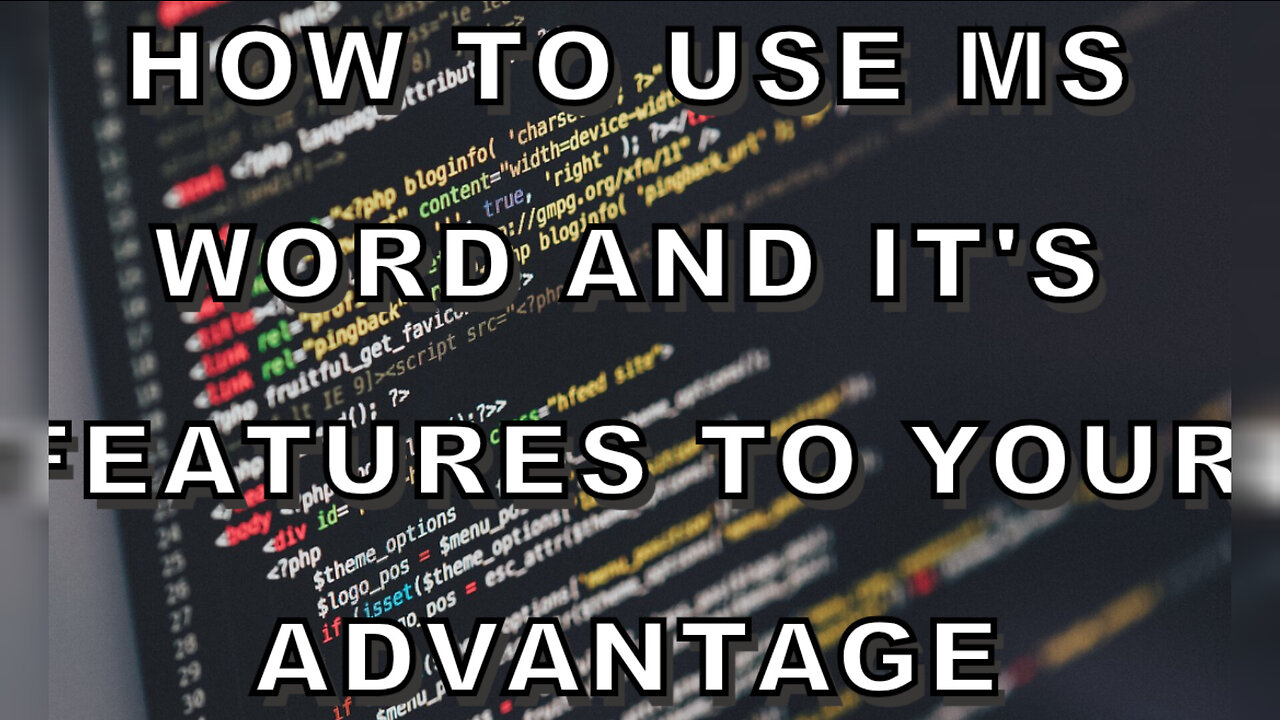 How to Use MS Word and It's Features to Your Advantage