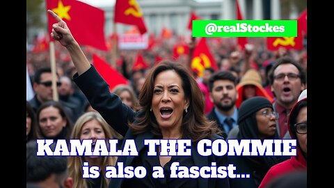 Kamala Harris Will Use Commo-Fascism to Subjugate the American People