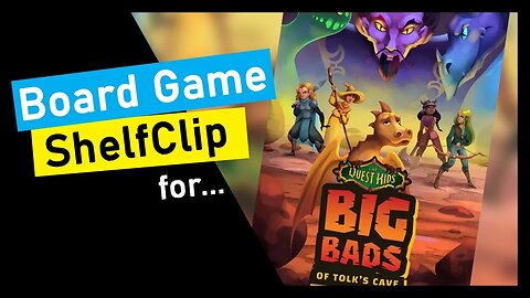 🌱ShelfClips: The Quest Kids: Big Bads of Tolk's Cave (Short Board Game Preview)