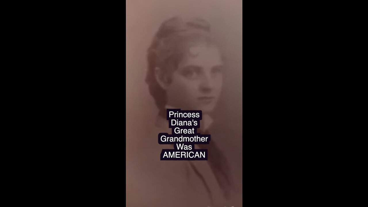 Princess Diana’s Great Grandma was American