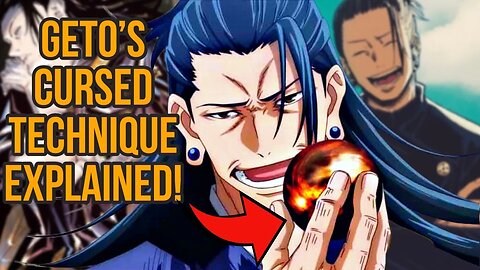 Geto's Cursed Technique | Jujutsu Kaisen Cursed Techniques