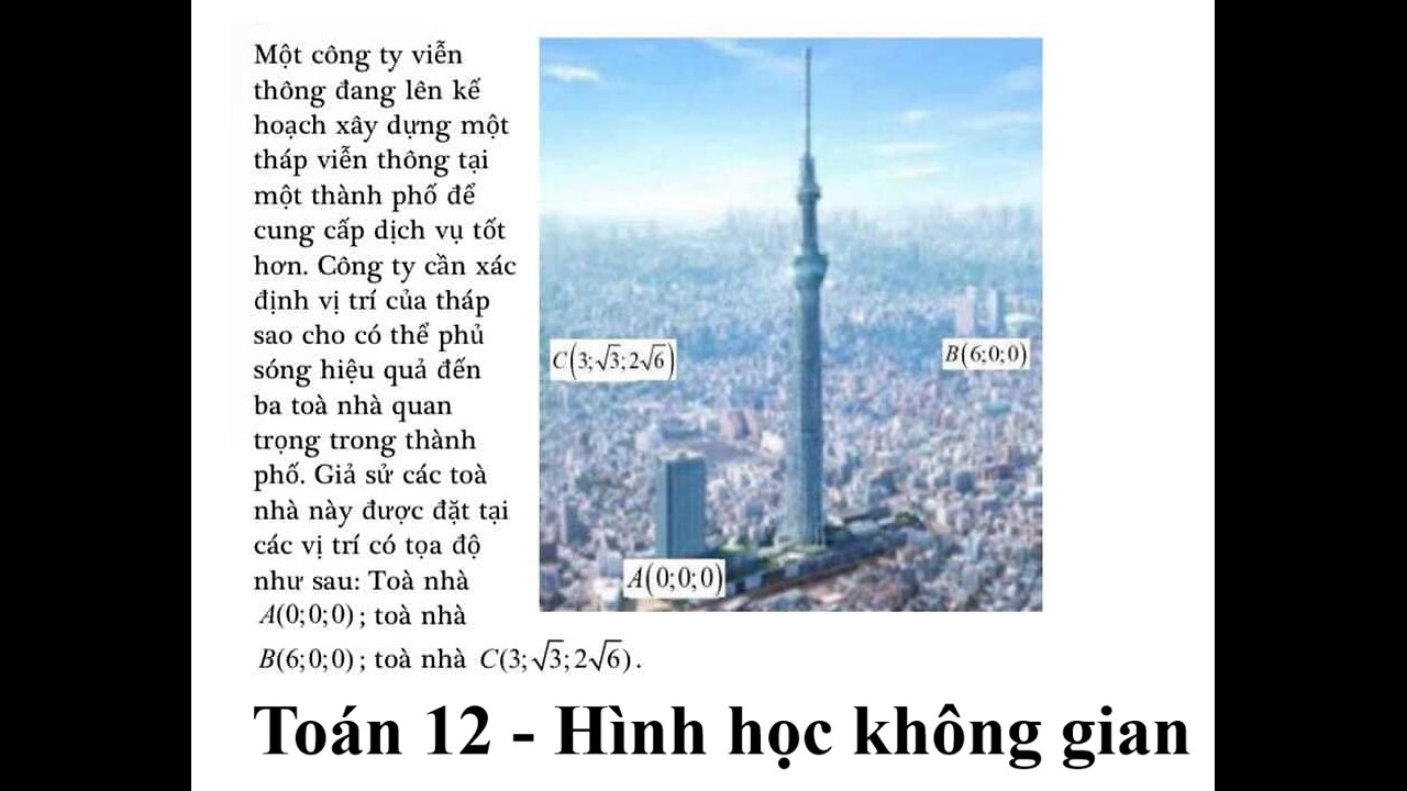 Một công ty viễn thông đang lên kế hoạch xây dựng một tháp viễn thông tại một thành phố để cung cấp