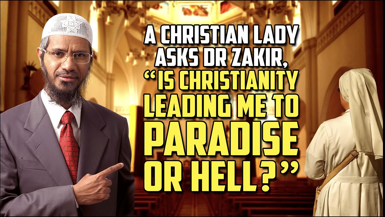 A Christian Lady Asks Dr Zakir, "Is Christianity Leading Me to Paradise or Hell?" - Dr Zakir Naik