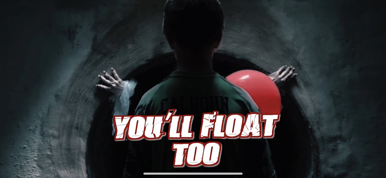 “YOU’ll FLOAT TOO”- It fan film