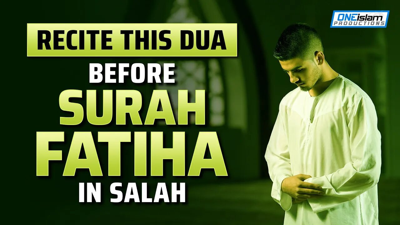 RECITE THIS DUA BEFORE SURAH FAITHA IN SALAH