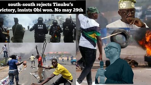 south-south rejects Tinubu’s victory, insists Obi won. No may 29th