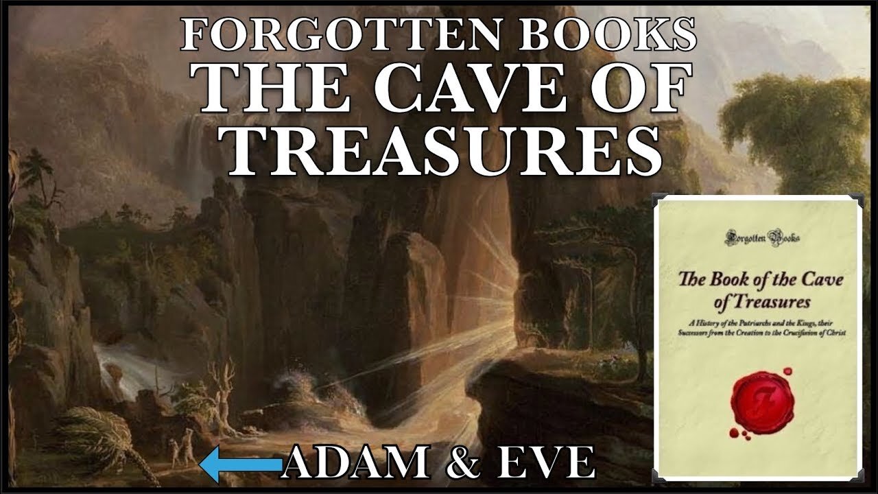 Forgotten Books - The Cave Of Treasures - Adam And Eve’s First Home On Earth