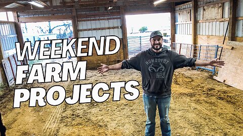 Weekend Farm Projects