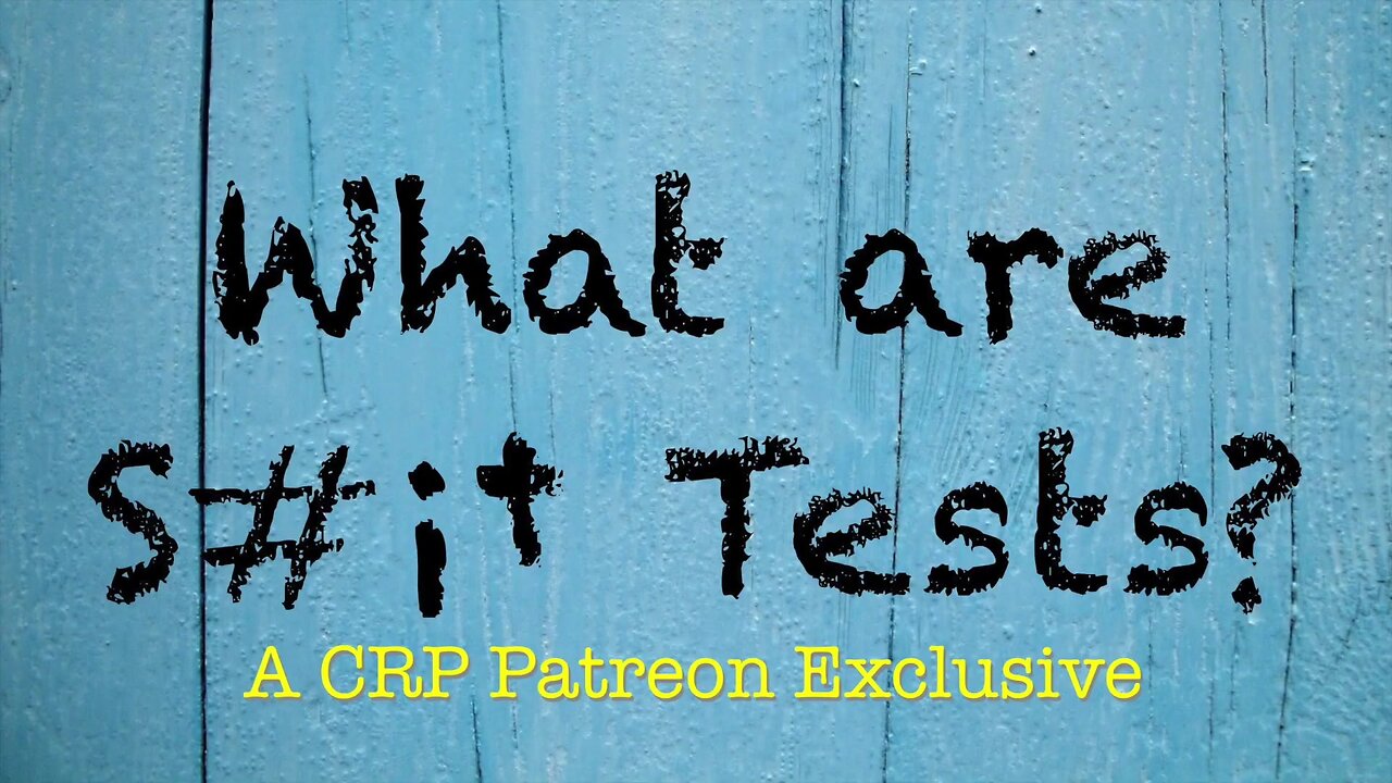 2019-1009 - CRP Patreon Exclusive: What Are Shit Tests