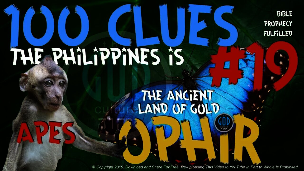 100 Clues #19: Philippines Is The Ancient Land of Ophir: APES? - Ophir, Sheba, Tarshish