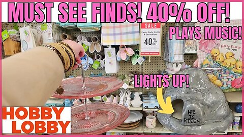 Hobby Lobby | EASTER 40% OFF | EASTER BASKET IDEAS | SO MUCH CUTENESS! | #hobbylobby