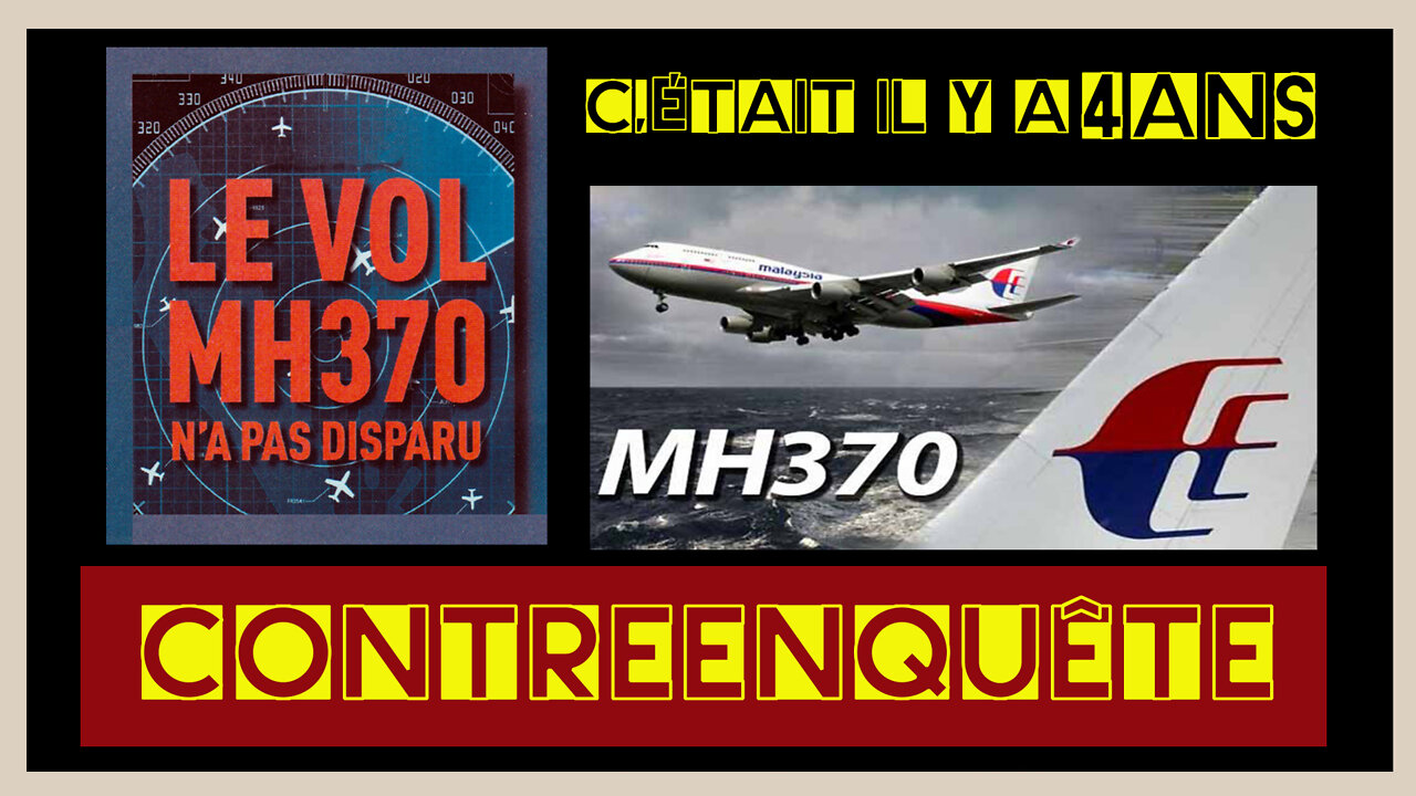 Malaysian Airways vol MH370.La Contre-enquête... Lire descriptif (Hd 720)