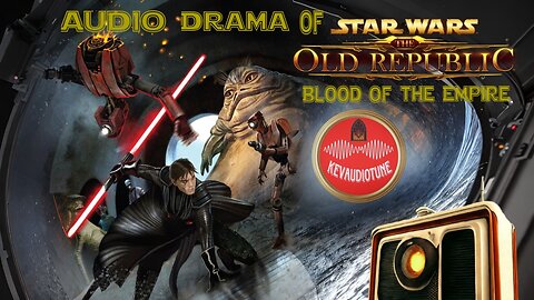 Audio drama of Star Wars the Old Republic Blood of the Empire