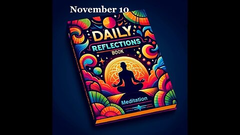 Daily Reflections Meditation Book – November 10 – Alcoholics Anonymous - Read Along –Sober Recovery