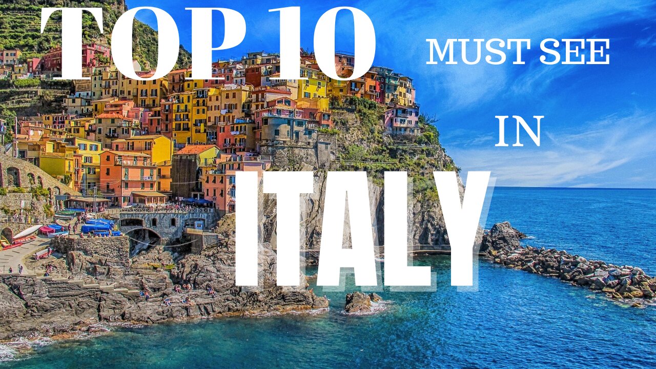 10 Must-Visit Places in Italy: Unveiling the Best of Italian Beauty