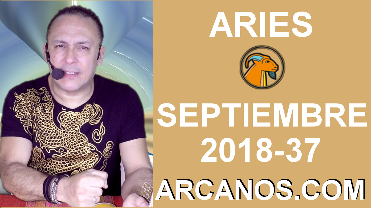 HOROSCOPO ARIES-Semana 2018-37-Del 9 al 15 de septiembre de 2018-ARCANOS.COM