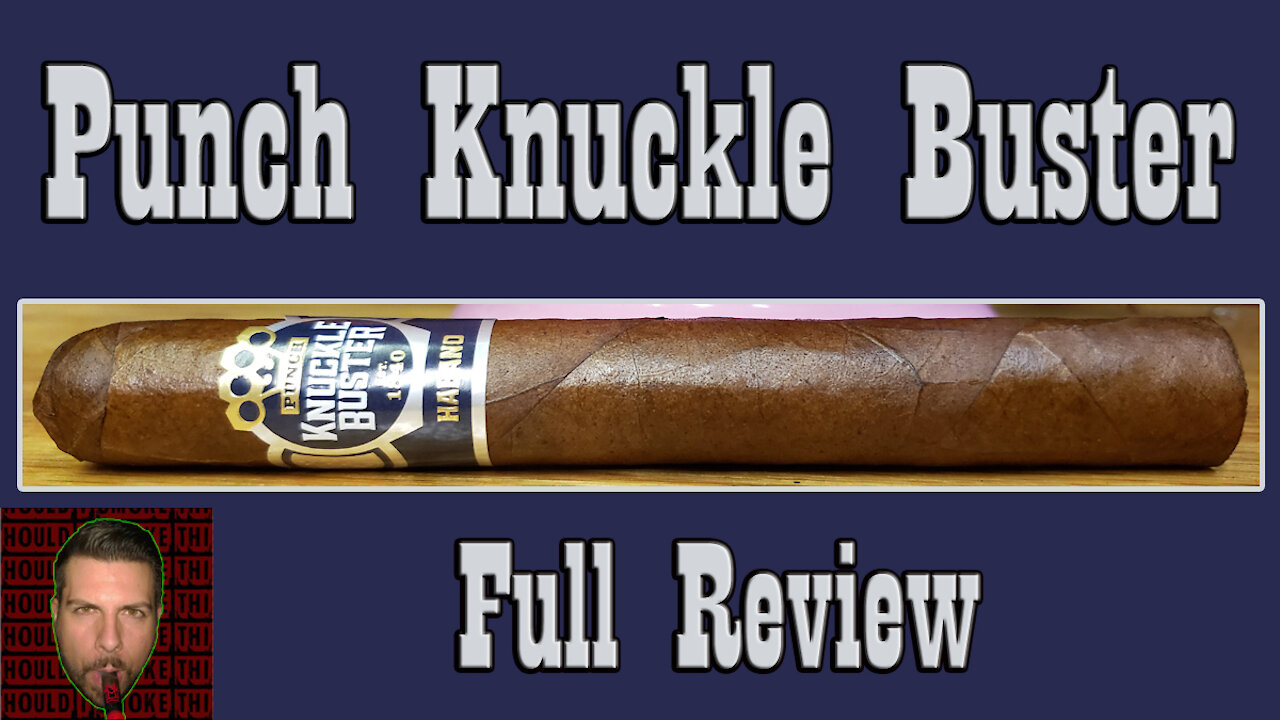 Punch Knuckle Buster (Full Review) - Should I Smoke This