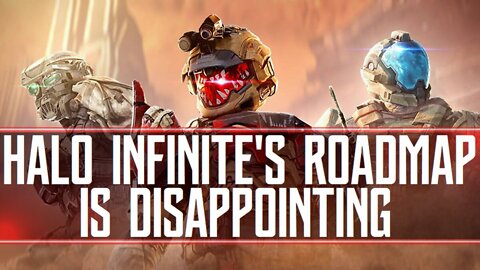 HALO infinite's Roadmap IS Disappointing