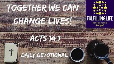 Do It In Such A Way! - Acts 14:1 - Fulfilling Life Daily Devotional