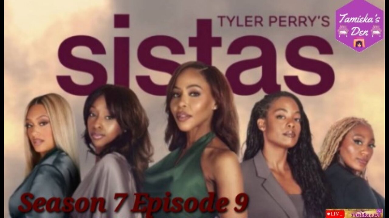 SISTAS| SEASON 7 EPISODE 9| THREE'S A CROWD LIVE RECAP