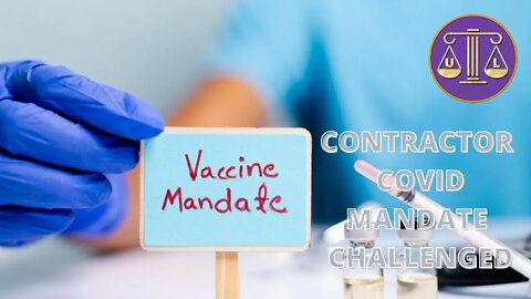 Contractor Vaccine Mandate Works Its Way through Court