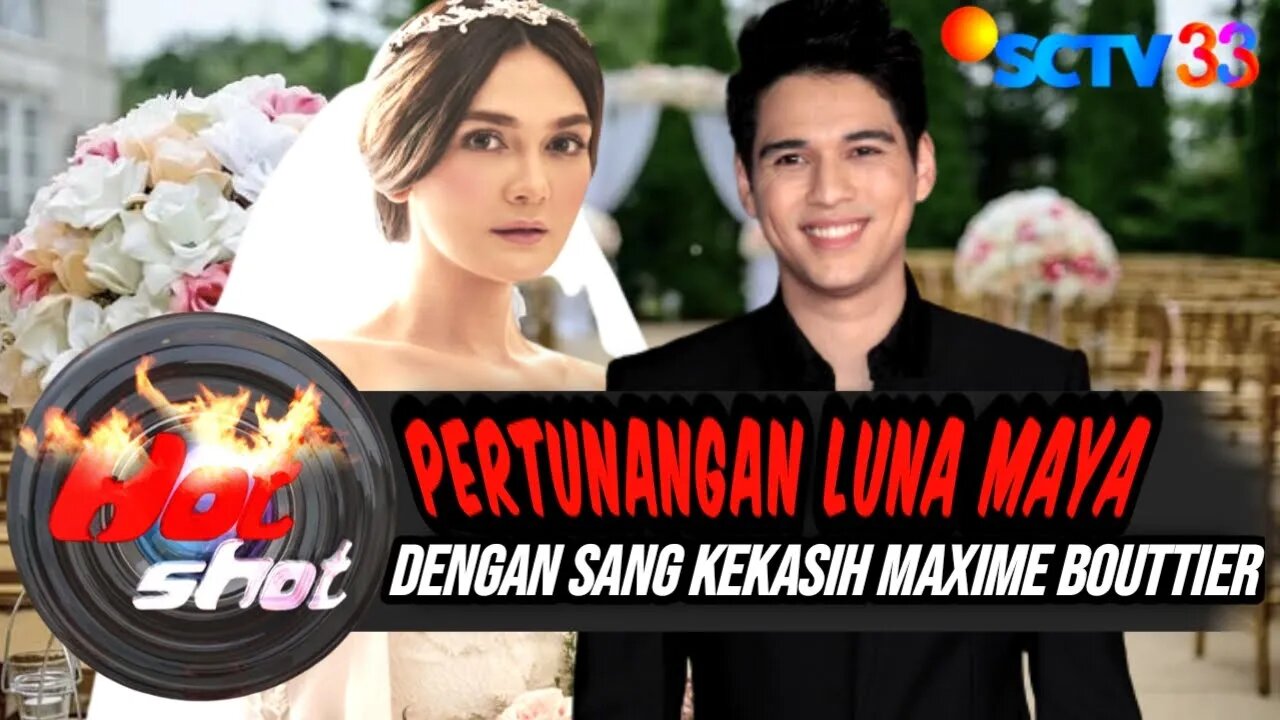 GOSIP ARTIS HARI INI ! LUNA MAYA BERTUNANGAN DENGAN MAXIME BOUTTIER