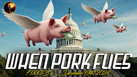 When Pork Flies: 7,000 BC — December 19th, 2024